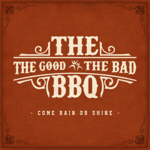 The Good The Bad The BBQ